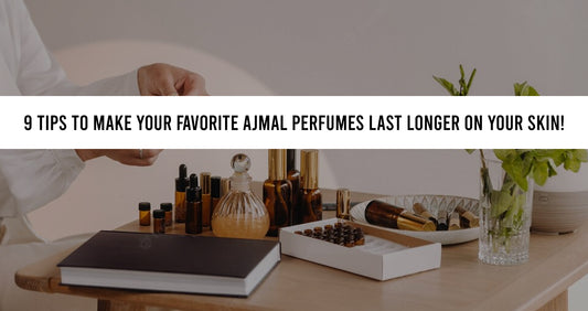 Ajmal Perfumes Last Longer