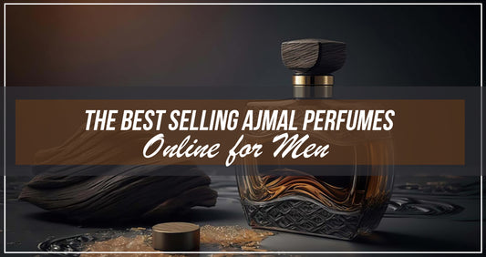 Best Selling Ajmal Perfumes Online For Mens