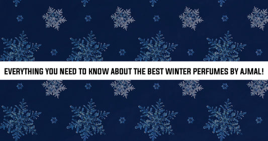 Best Winter Perfumes by Ajmal