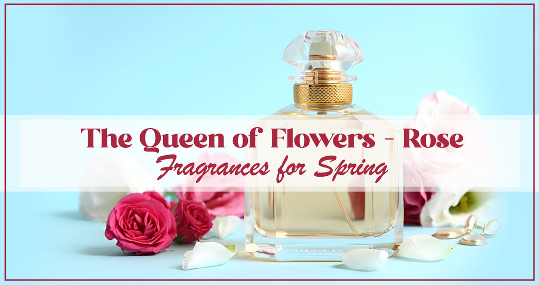 Rose Fragrances for Spring